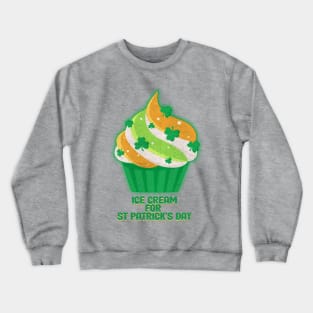 st patricks day - ice  cream Crewneck Sweatshirt